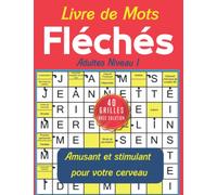 Livre de mots fléchés adultes niveau 1: Mots Fléchés gros caractères adultes , carnet de jeux de mots pour améliorer votre mémoire et stimuler la ... solution Stimulant amusant et anti-stress.