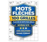 Livre de Mots Fléchés Grand Format: 100 grilles en français - Plus de 30 mots par grille - Niveau intermédiaire - Avec solutions