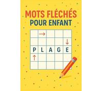 Livre de Mots Flêchés pour enfants: Mots fléchés avec une police facile à lire sur les Animaux, les Saisons, l’École, la Nature et bien plus encore | ... avec solutions… Cadeau idéal pour les enfants