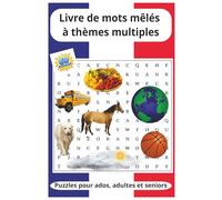 Livre de mots mêlés à thèmes multiples: 60 puzzles uniques faciles à lire avec différents niveaux de difficulté : Facile, Moyen, Difficile, sur des ... pour les vacances, les congés et les loisirs