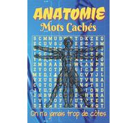 Livre de Mots Mêlés - Anatomie: Trouvez-les avant que votre cerveau ne fonde !