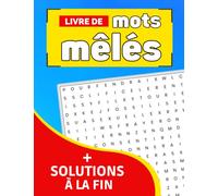 Livre de mots mêlés | + solutions à la fin: des heures de jeux et de plaisir adapté pour tout le monde !