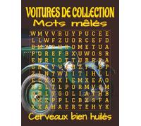 Livre de mots mêlés - voitures de collection à gros caractères: Mots mêlés à gros caractères sur voitures anciennes, mécanique classique, restauration ... mots. Cadeau détente pour amateurs de rétro.