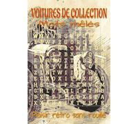 Livre de mots mêlés - voitures de collection: Mots mêlés à gros caractères sur voitures rétro, mécanique classique, restauration auto et plus | Format ... pages, 55 puzzles, 660 mots | Cadeau détente.