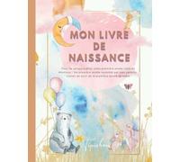 Livre de naissance - Carnet de suivi de la première année de bébé: Cadeau pour maman après accouchement ou future maman, suivez toutes les étapes et premières fois de bébé