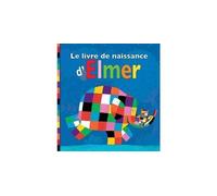 David McKee – Le livre de naissance d'Elmer – Guide – Relié