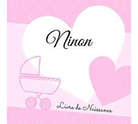 Livre de naissance Ninon: personnalisé, couleur, album photo, messages souvenirs à compléter