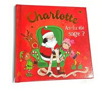 Livre de Noël personnalisé avec Le prénom de l'enfant - Charlotte, As-tu été Sage ? - 15x15cm