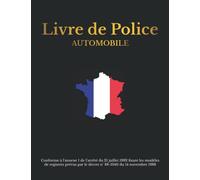 Livre de Police Automobile: Cahier d'enregistrement des Véhicules, Registre Conforme au décret N°88-1040 , Grand format avec couverture noire