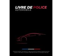 Livre de Police Automobile: Cahier d'Enregistrement des Véhicules , Registre Conforme au Décret n°88-1040 , Grand format A4 avec Couverture en Noir