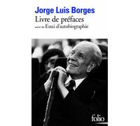 Jorge Luis Borges – Livre de préfaces – Essai d'autobiographie