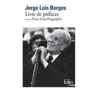 Jorge Luis Borges – Livre de préfaces – Essai d'autobiographie