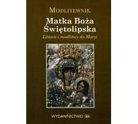 Livre de prières. Matka Boża Świętolipska - Tomasz Ponikło (Literatur, Religion auf Polnisch)