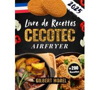 Livre De Recettes Cecotec Air Fryer: 200+ recettes faciles, saines et savoureuses pour cuisiner sans huile avec votre friteuse à air Cecotec