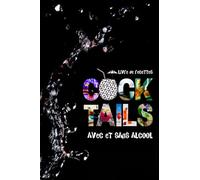 Livre de recettes cocktails avec et sans alcool: Compléter 100 recettes de cocktail avec et sans alcool