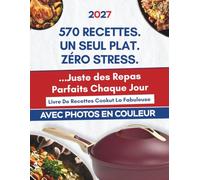 Livre De Recettes Cookut La Fabuleuse Avec Photos en Couleur: Recettes pour Votre Poêle 8-en-1 | Friture, Vapeur, Four et Mijoté sans Effort au Quotidien