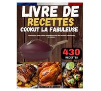 LIVRE DE RECETTES COOKUT LA FABULEUSE: Transformez votre cuisine quotidienne avec des saveurs audacieuses et simples.