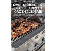 Livre de Recettes de Grillades Au Gaz En Plein Air