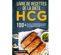 Livre de recettes de la diète HCG: 100+ Recettes végétariennes du régime HCG pour la perte de poids et la perte rapide de graisse