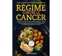 Livre De Recettes Et Guide Complet Du Régime Contre Le Cancer