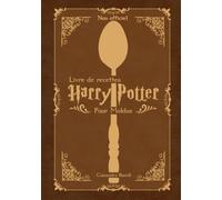 Livre de recettes Harry potter - Non officiel -: Pour les Moldus