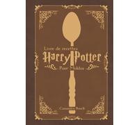 Livre de recettes Harry potter: Pour les Moldus