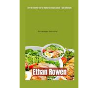 Livre de recettes pour débutants sur le régime du groupe sanguin A: Bien manger, bien vivre