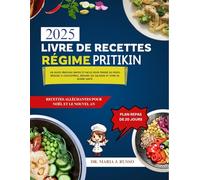 LIVRE DE RECETTES RÉGIME PRITIKIN: Un guide pratique rapide et facile pour perdre du poids, réduire le cholestérol, réduire les calories et vivre en bonne santé