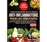 Livre De Recettes Sur Le Régime Anti-Inflammatoire Pour Les Débutants 2025