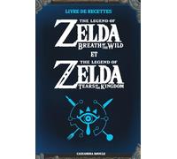 Livre de recettes Zelda Breath Of the Wild et Zelda Tears Of The Kingdom