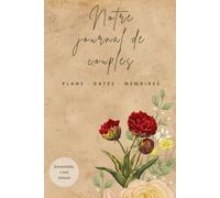 Livre de rendez-vous pour couples: Notre histoire racontée par nous deux | Cadeau de couple pour lui et pour elle | Cadeau de Saint-Valentin ou d’anniversaire | Broché | Format A5