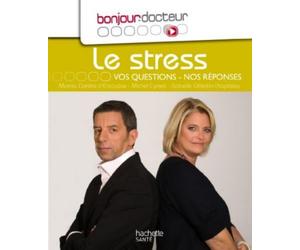 Livre de santé HACHETTE Bonjour Docteur le stress