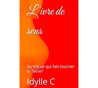 L'ivre de sens: Qu'est-ce qui fait tourner la Terre?