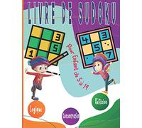 Livre de Sudoku Pour Enfant de 5 à 14: Lancer le défi à votre enfant de résoudre 150 grilles de sudoku