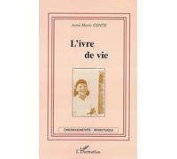 L'ivre de vie - Anne Marie Conte - L'harmattan - broché - Récit