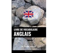 Livre de vocabulaire anglais: Une approche thématique