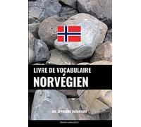 Livre de vocabulaire norvégien: Une approche thématique