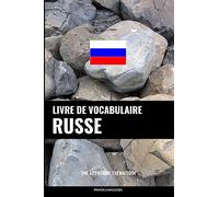 Livre de vocabulaire russe: Une approche thématique