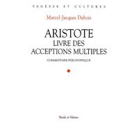 Livre Des Acceptions Multiples, Aristote - Commentaire Philosophique
