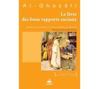 Livre des bons rapports sociau - Muhammad Ibn Muhammad Abu Hamid L'imam Al-Ghazali - Albouraq - broché - Essai