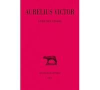 Livre des Césars - Aurelius Victor - Belles Lettres - Livre