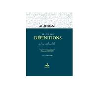 LIVRE DES DéFINITIONS (LE) - ALI B MUHAMMAD ALJURJANI - Albouraq - broché - Etude