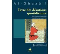 LIVRE DES DéVOTIONS QUOTIDIENN - Muhammad Ibn Muhammad Abu Hamid L'imam Al-Ghazali - Albouraq - broché - Essai