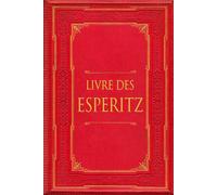 Livre des Esperitz: and Book of Conjurations