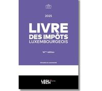 Livre des impôts luxembourgeois 2025: Annoté et commenté
