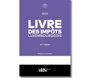 Livre des impôts luxembourgeois 2025: Annoté et commenté