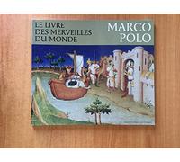 Livre des merveilles du monde. Marco Polo