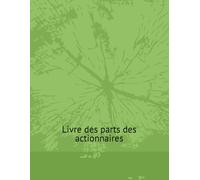 Livre des parts des actionnaires de société SRL- SPRL - SA - ASBL: Belgique / France / Suisse / Luxembourg