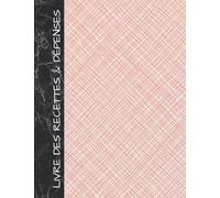 LIVRE DES RECETTES & DÉPENSES: Journal Recettes et dépenses simple, 110 pages, idéal pour Auto-entrepreneurs, Micro-entrepreneurs, Associations, Professions libérales