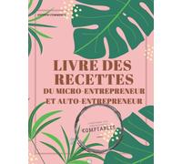 Livre des recettes du micro-entrepreneur et auto-entrepreneur: Conforme aux obligations comptables: Cahier de compte : Registre des recettes auto-entrepreneur | Recette comptable du micro-entrepreneur